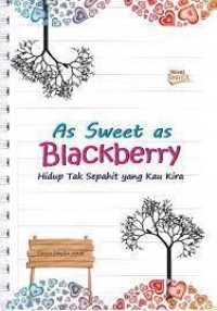 Image of As Sweet as Blackberry: Hidup tak Sepahit yang Kau Kira