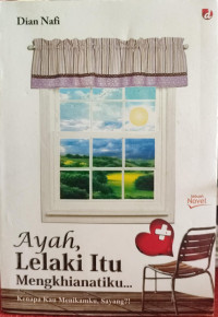 Image of Ayah, Lelaki itu Mengkhianatiku...