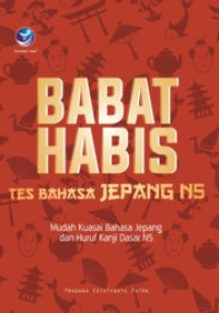 Image of Babat habis Tes Bahasa Jepang N5: Mudah Kuasai bahasa Jepang dan Huruf Kanji9 Dasar N5
