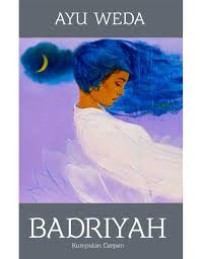 Image of Badriyah: Kumpulan Cerpen