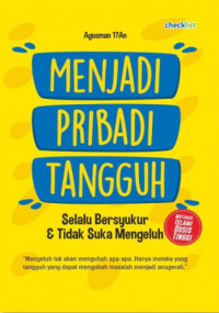 Image of Menjadi Pribadi Tangguh: Selalu Bersyukur & Tidak Suka Mengeluh