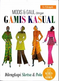 Image of Modis & gaul dengan gamis kasual :dilengkapi sketsa & pola