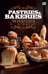 Image of Pastries Bakeries : 100 Resep Klasik