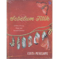 Image of Sebelum Titik : A Story Of Loss, Hope, And Second Chances