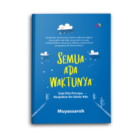 Image of Semua ada waktunya : saat kita percaya,keajaiban itu selalu ada