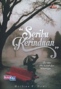 Image of Seribu Kerinduan: Disini aku duduk menunggumu