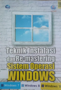 Image of Teknik Instalasi dan Re-mastering Sistem Operasi Windows