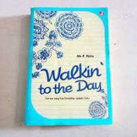 Image of Walkin to the day: Semua yang kau Butuhkan Adalah Cinta